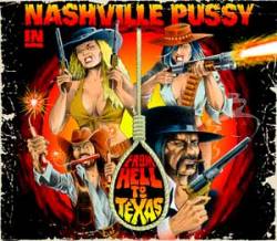 Nashville Pussy : From Hell to Texas